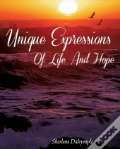 Unique Expressions Of Life And Hope