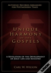 Unique Harmony Of The Gospels