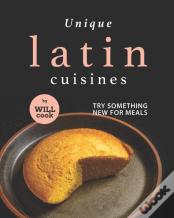 Unique Latin Cuisines