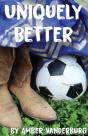 Uniquely Better - Preview