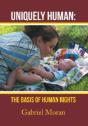 Uniquely Human: The Basis Of Human Rights - Preview