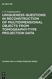 Capa do artigo Uniqueness Questions In Reconstruction Of Multidimensional Objects From Tomography-Type Projection Data