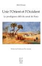 Unir L'Orient Et L'Occident : Le Prodigieux Défi Du Canal De Suez - Preview