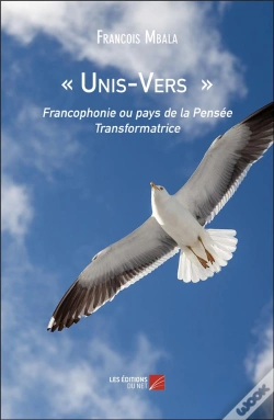 Capa do artigo Unis-Vers ; Francophonie Ou Pays De La Pensée Transformatrice