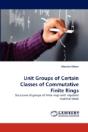 Unit Groups Of Certain Classes Of Commutative Finite Rings - Preview