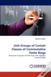 Unit Groups Of Certain Classes Of Commutative Finite Rings