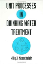 Unit Processes In Drinking Water Treatment - Preview