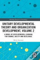 Unitary Developmental Theory And Organization Development, Volume 2