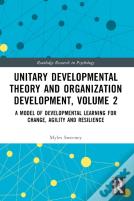Unitary Developmental Theory And Organization Development, Volume 2