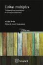 Unitas Multiplex. Unites Et Fragmentations En Droit International - Preview