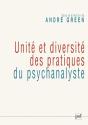 Unité Et Diversité Des Pratiques Du Psychanalyste : Colloque De La Spp, Janvier 2006 - Preview