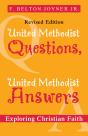 United Methodist Questions, United Methodist Answers, Revised Edition - Preview
