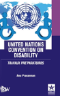 United Nations Convention On Disability Travaux Pre'Paratoires - Preview