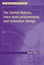 United Nations, Intra-State Peacekeeping And Normative Change - Preview