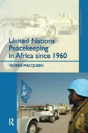 United Nations Peacekeeping In Africa Since 1960 - Preview