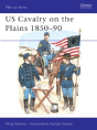 United States Cavalry On The Plains, 1850-90 - Preview