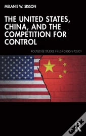 United States, China, And The Competition For Control