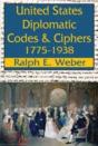 United States Diplomatic Codes And Ciphers, 1775-1938 - Preview