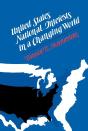 United States National Interests In A Changing World - Preview