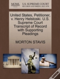 Capa do artigo United States, Petitioner, V. Henry Helstoski. U.S. Supreme Court Transcript Of Record With Supporting Pleadings