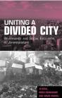 Uniting A Divided City - Preview