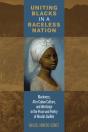 Uniting Blacks In A Raceless Nation - Preview