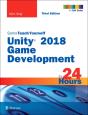 Unity 2018 Game Development In 24 Hours, Sams Teach Yourself - Preview