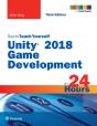 Unity 2018 Game Development In 24 Hours, Sams Teach Yourself - Preview