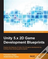 Unity 5.X 2d Game Development Blueprints