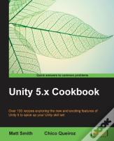 Unity 5.X Cookbook