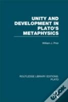 Unity And Development In Plato'S Metaphysics (Rle: Plato)