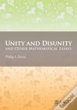 Unity And Disunity And Other Mathematical Essays