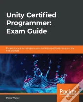 Unity Certified Programmer: Exam Guide