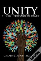 Unity The Righteousness Of Power