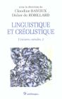 Univers Creoles T.2 ; Linguistique Et Creolistique - Preview