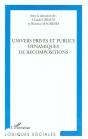 Univers Privé Et Public Dynamiques De Recompositions - Preview