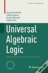 Universal Algebraic Logic