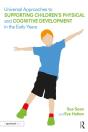 Universal Approaches To Support Children'S Physical And Cognitive Development In The Early Years - Preview