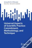Universal Aspects Of Scientific Practice: Commitment, Methodology, And Technique