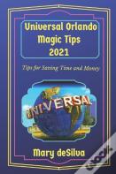 Universal Orlando Magic Tips 2021