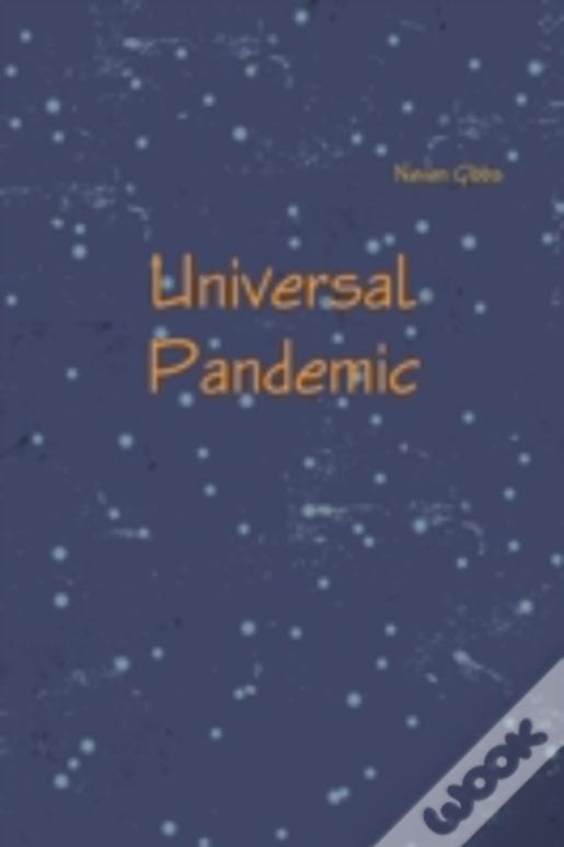 Universal Pandemic