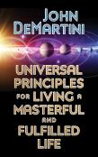 Universal Principles For Living A Masterful And Fulfilled Life