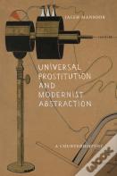 Universal Prostitution And Modernist Abstraction
