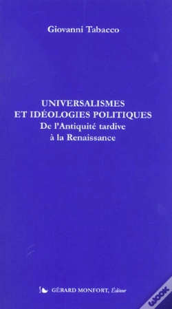 Capa do artigo Universalismes Et Idéologies Politiques ; De L'Antiquité Tardive À La Renaissance
