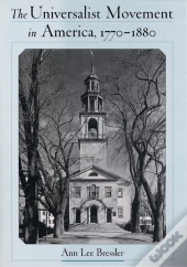 Universalist Movement In America, 1770-1880