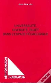 Universalite, Diversite, Sujet Dans L'Espace Pedagogique