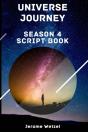 Universe Journey Season 4 Script Book - Preview