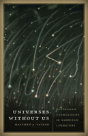 Universes Without Us - Preview