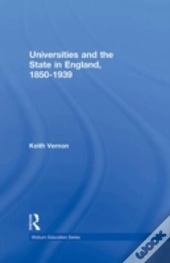Universities And The State In England, 1850-1939