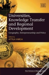Universities, Knowledge Transfer And Regional Development
